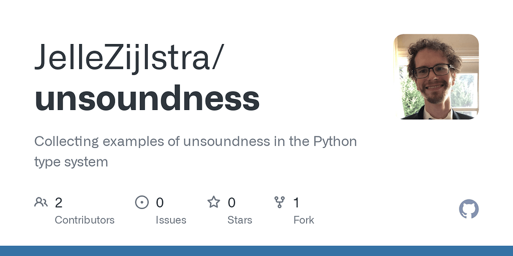 Python Under A Tonal Collecting examples of unsoundness - Typing - Discussions on Python.org