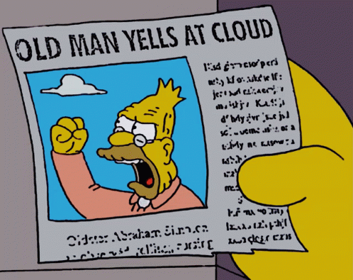 Old Man Yells At Cloud Yelling GIF - Old Man Yells At Cloud Yelling Old Man - Discover & Share GIFs