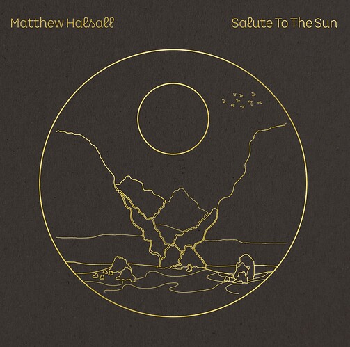 Matthew Halsall - Salute to the Sun