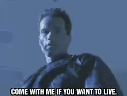 come-with-me-if-you-want-to-live