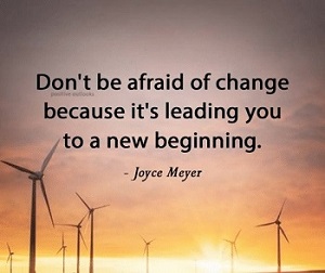 dont-be-afraid-of-change-because-its-leading-you-to-4609389