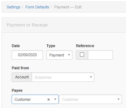 Receipt or Payment form defaults