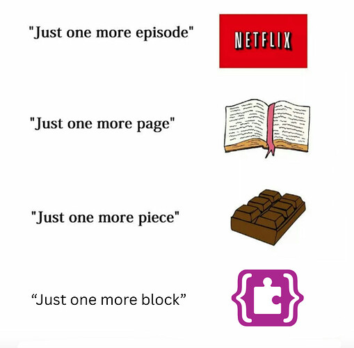 “Just one more block”