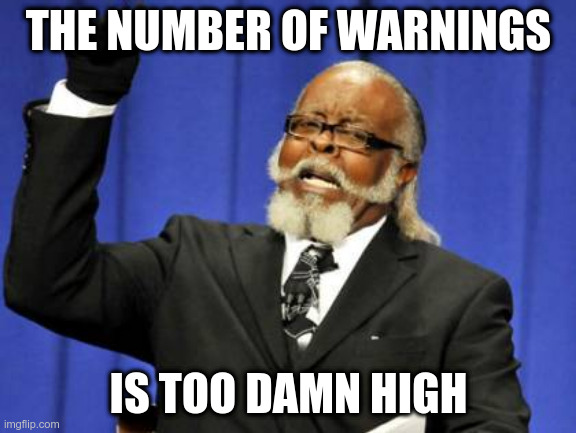 thenumberofwarningsistoodamnhigh