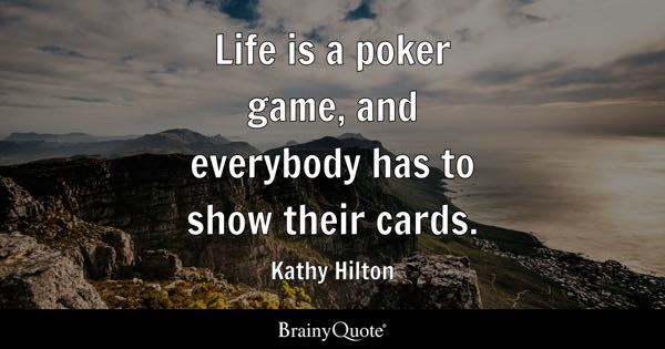 life is a poker game
