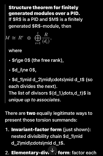 This image explains the structure theorem for finitely generated modules over a principal ideal domain (PID), including the invariant-factor form and relevant conditions on the divisors. (Captioned by AI)