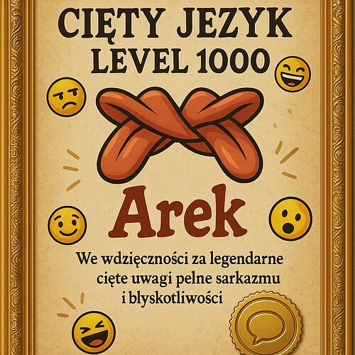A humorous certificate in Polish celebrates someone named Arek for their legendary witty, sarcastic, and sharp-tongued remarks, decorated with emoji faces and crossed tongues. (Captioned by AI)