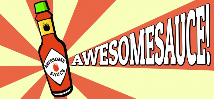 Image: http://www.porchdrinking.com/wp-content/uploads/2012/11/AWESOMESAUCE2-700x325.jpg