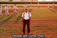 101-Field-of-Dreams-quotes.gif