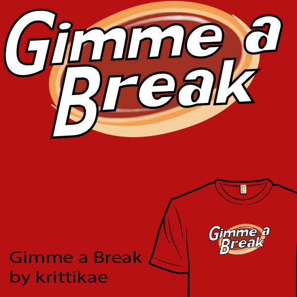Gimme a Break