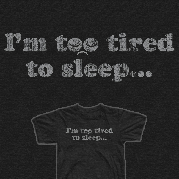 Too Tired