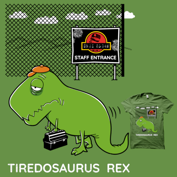 Tiredosaurus Rex