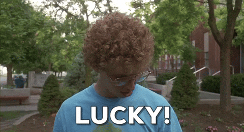 Napoleon Dynamite:  "Lucky!"